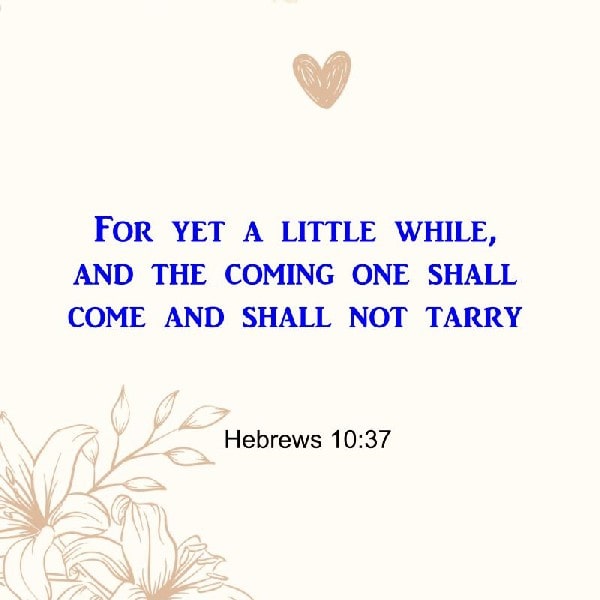 Hebrews 10:37
